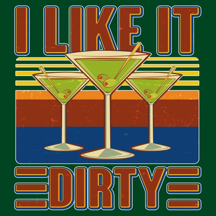 Vintage Funny I Like It Dirty Martini Drinks Long Sleeve Shirt