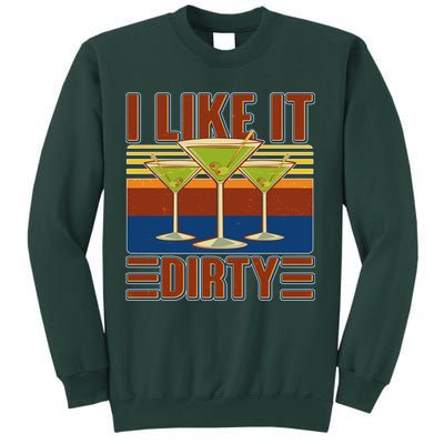 Vintage Funny I Like It Dirty Martini Drinks Sweatshirt
