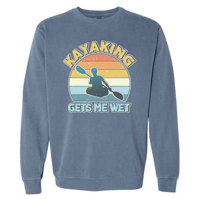 Vintage Funny Kayaking Get Me Wet Garment-Dyed Sweatshirt