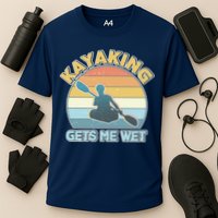 Vintage Funny Kayaking Get Me Wet Performance Shirt