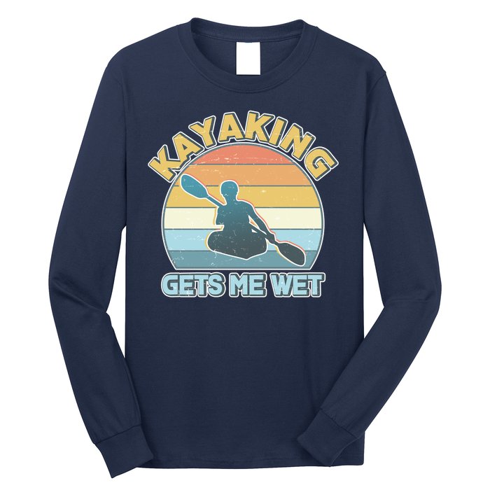 Vintage Funny Kayaking Get Me Wet Long Sleeve Shirt