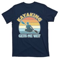 Vintage Funny Kayaking Get Me Wet T-Shirt