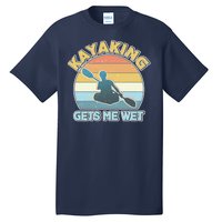 Vintage Funny Kayaking Get Me Wet Tall T-Shirt