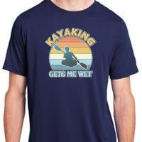 Vintage Funny Kayaking Get Me Wet Adult ChromaSoft Performance T-Shirt