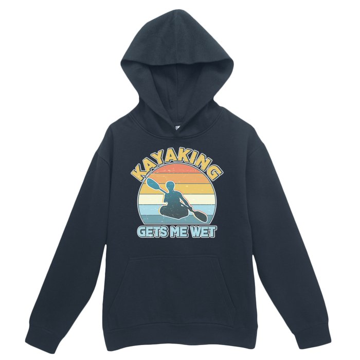 Vintage Funny Kayaking Get Me Wet Urban Pullover Hoodie