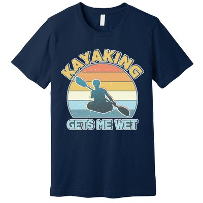 Vintage Funny Kayaking Get Me Wet Premium T-Shirt