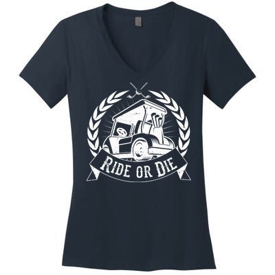 Vintage Funny Ride or Die Golf Cart Golfing Fan Women's V-Neck T-Shirt