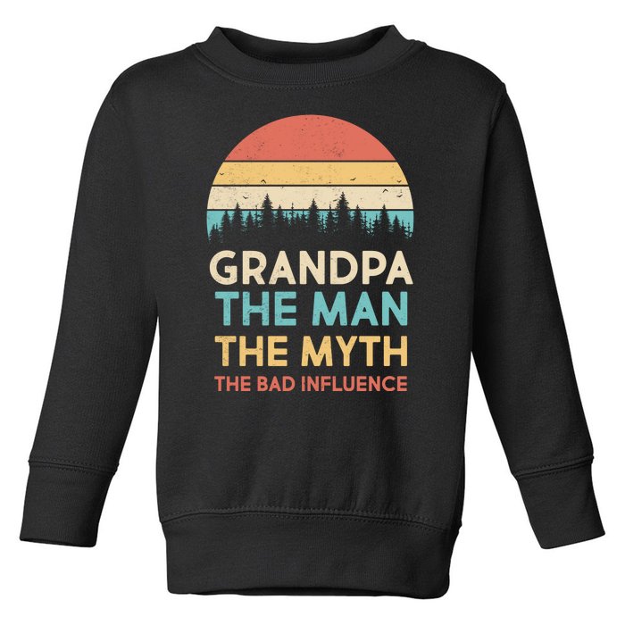 Vintage Grandpa Man Myth The Bad Influence Toddler Sweatshirt