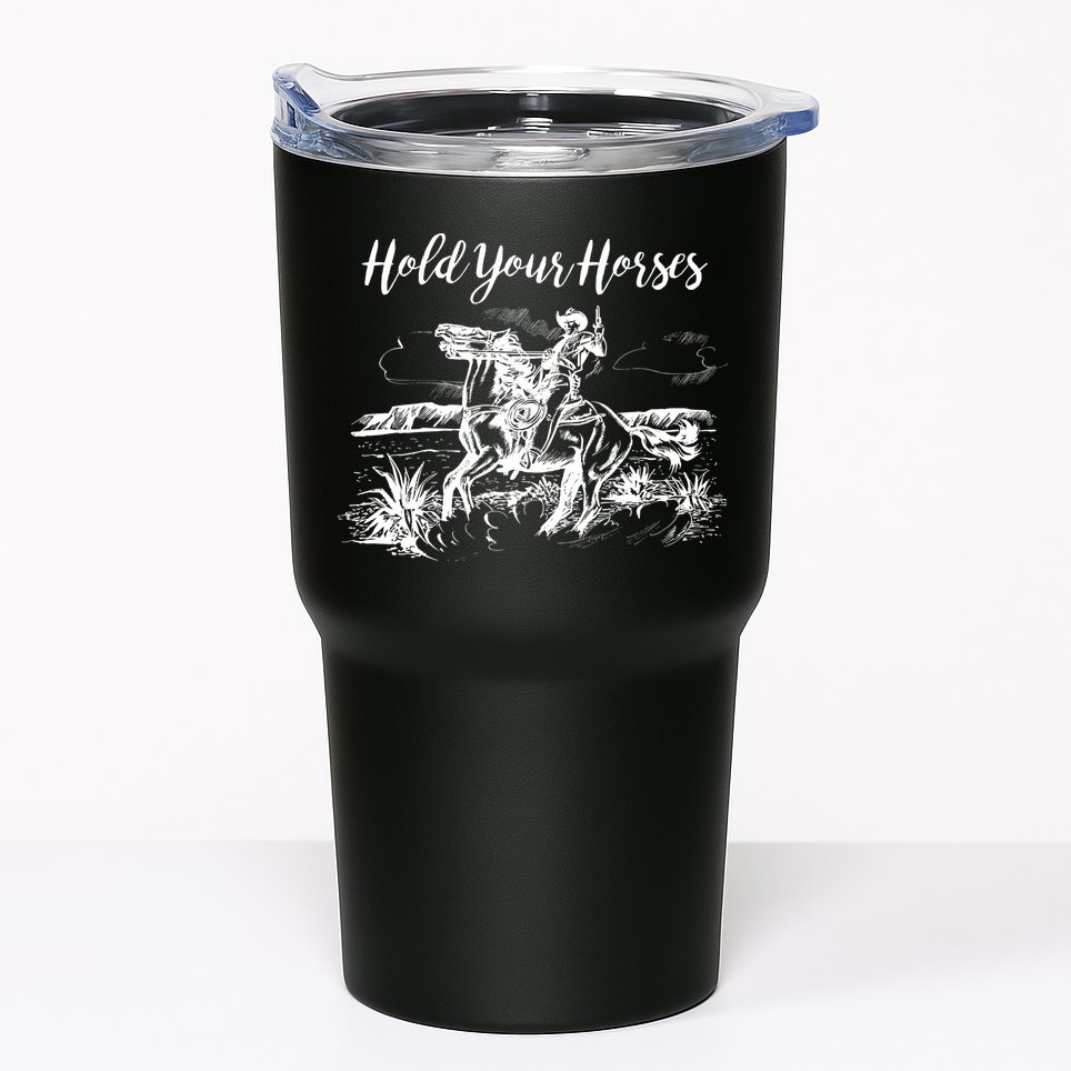 Vintage Hold Your Horses Western Cowboy  Tumbler