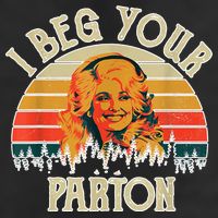 Vintage I Beg Your Parton Funny Garment-Dyed Fleece Hoodie