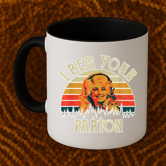 Vintage I Beg Your Parton Funny Mug