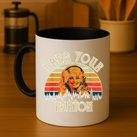 Vintage I Beg Your Parton Funny Mug