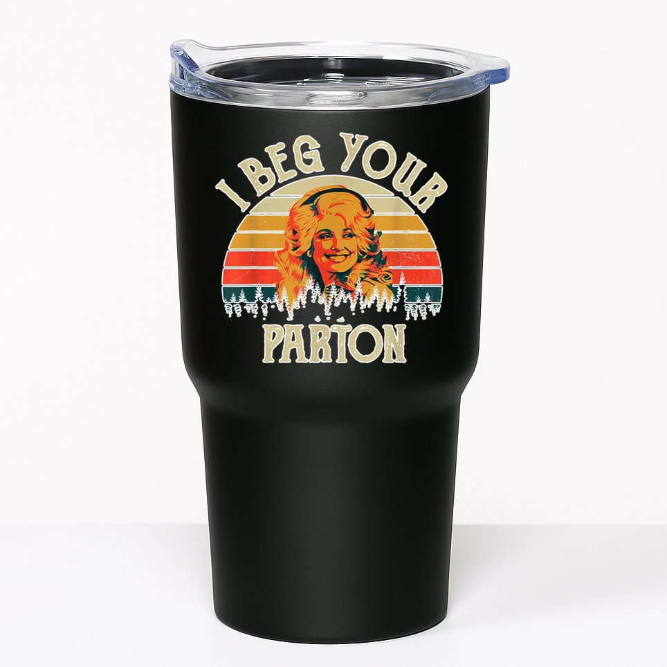 Vintage I Beg Your Parton Funny Tumbler
