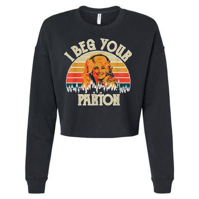 Vintage I Beg Your Parton Funny Cropped Pullover Crew