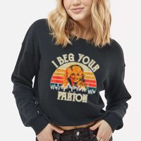 Vintage I Beg Your Parton Funny Cropped Pullover Crew