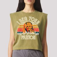 Vintage I Beg Your Parton Funny Garment-Dyed Women's Muscle Tee