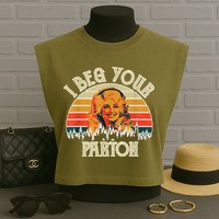 Vintage I Beg Your Parton Funny Garment-Dyed Women's Muscle Tee