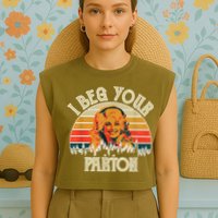 Vintage I Beg Your Parton Funny Garment-Dyed Women's Muscle Tee