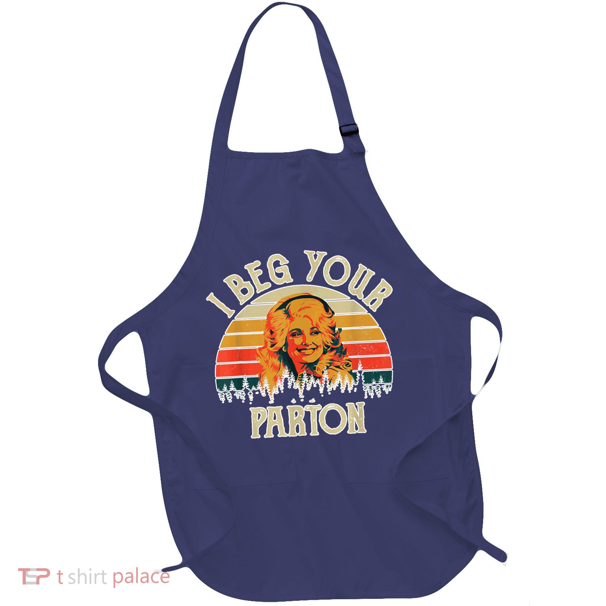Vintage I Beg Your Parton Funny Apron