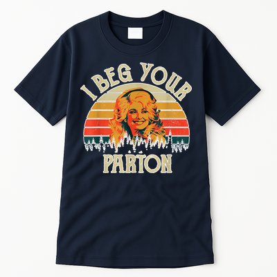 Vintage I Beg Your Parton Funny Tall T-Shirt