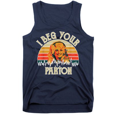 Vintage I Beg Your Parton Funny Tank Top