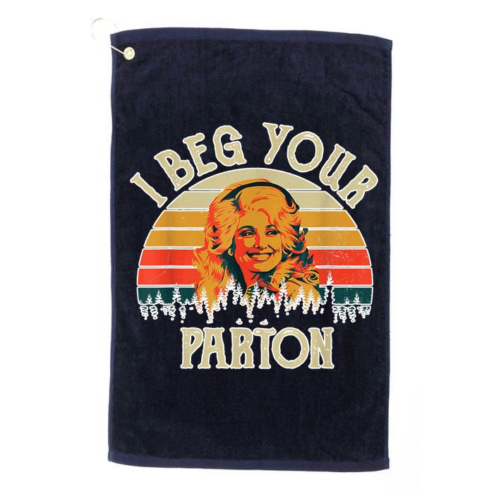 Vintage I Beg Your Parton Funny Golf Towel