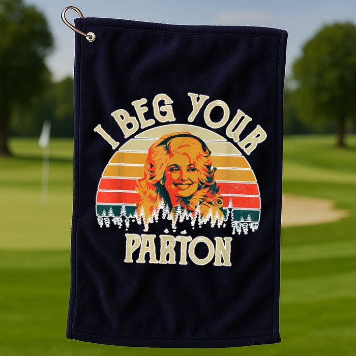 Vintage I Beg Your Parton Funny Golf Towel