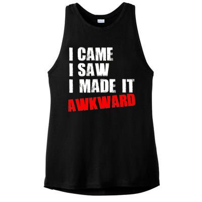 Vintage I Came I Saw I Made It Awkward Stamped Ladies PosiCharge Tri-Blend Wicking Tank