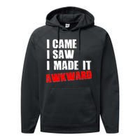 Vintage I Came I Saw I Made It Awkward Stamped Performance Fleece Hoodie