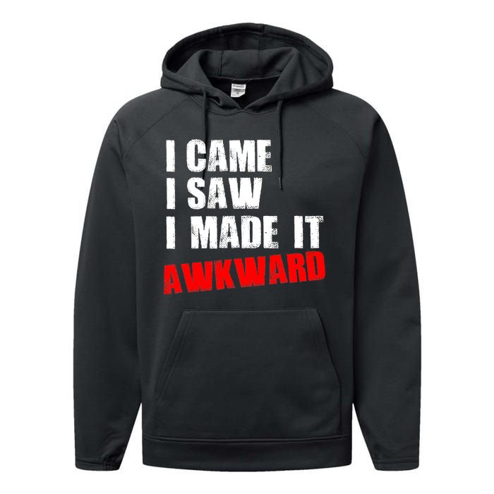 Vintage I Came I Saw I Made It Awkward Stamped Performance Fleece Hoodie