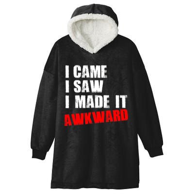 Vintage I Came I Saw I Made It Awkward Stamped Hooded Wearable Blanket