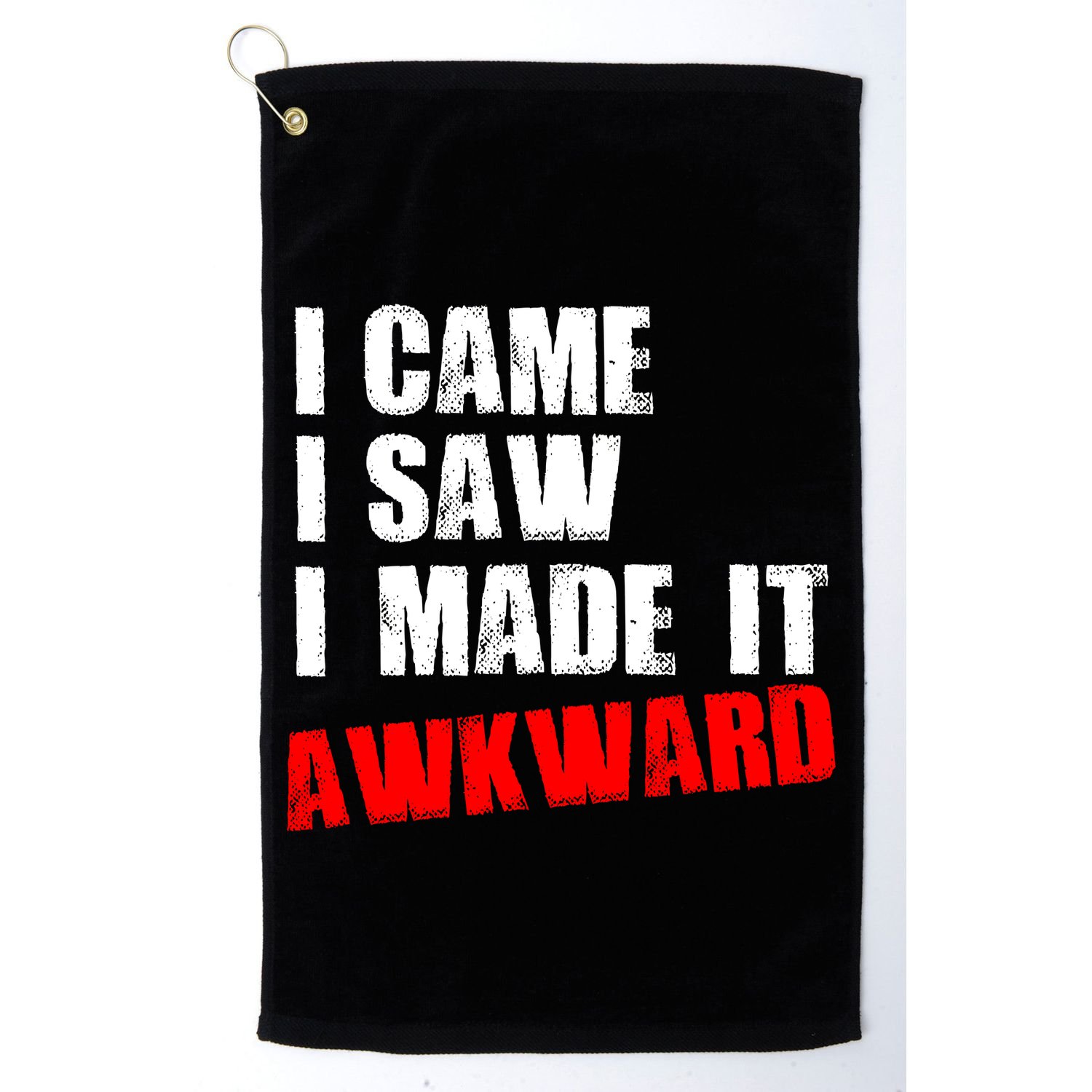 Vintage I Came I Saw I Made It Awkward Stamped Golf Towel