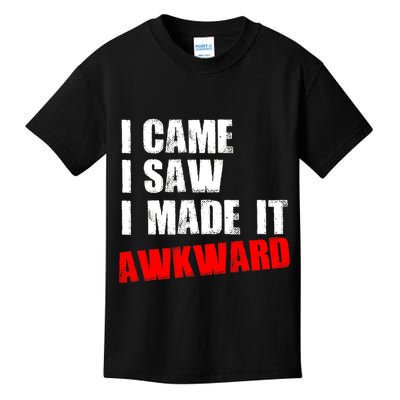 Vintage I Came I Saw I Made It Awkward Stamped Kids T-Shirt