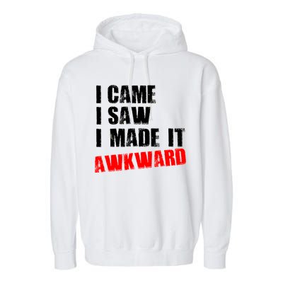 Vintage I Came I Saw I Made It Awkward Stamped Garment-Dyed Fleece Hoodie