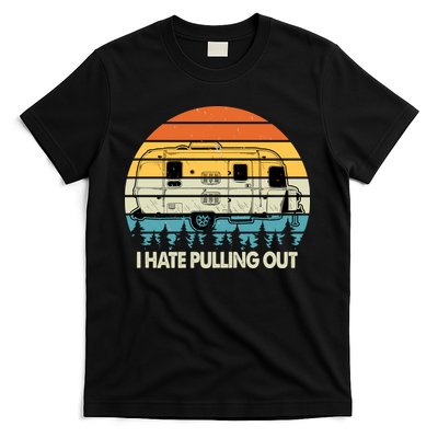 Vintage I Hate Pulling Out Camping T-Shirt