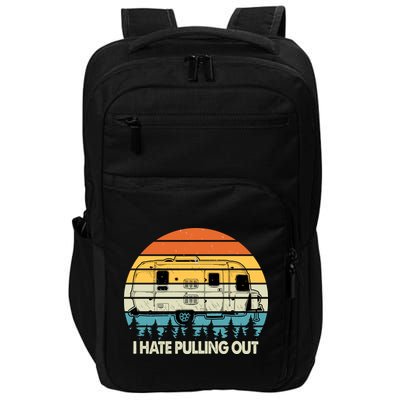 Vintage I Hate Pulling Out Camping Impact Tech Backpack