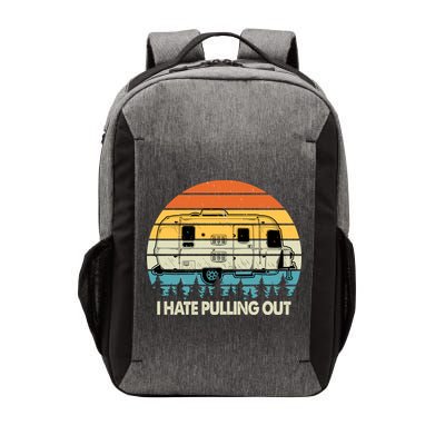 Vintage I Hate Pulling Out Camping Vector Backpack