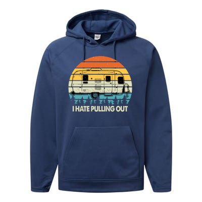 Vintage I Hate Pulling Out Camping Performance Fleece Hoodie