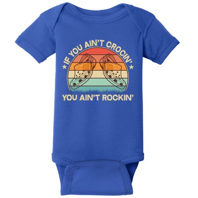 Vintage If You Ain't Crocin' You Ain't Rockin' Baby Bodysuit