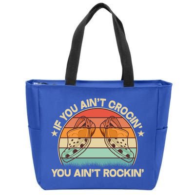 Vintage If You Ain't Crocin' You Ain't Rockin' Zip Tote Bag