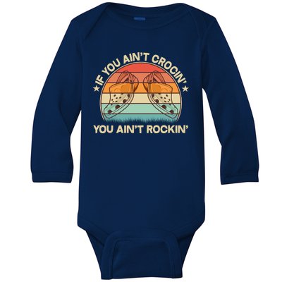 Vintage If You Ain't Crocin' You Ain't Rockin' Baby Long Sleeve Bodysuit