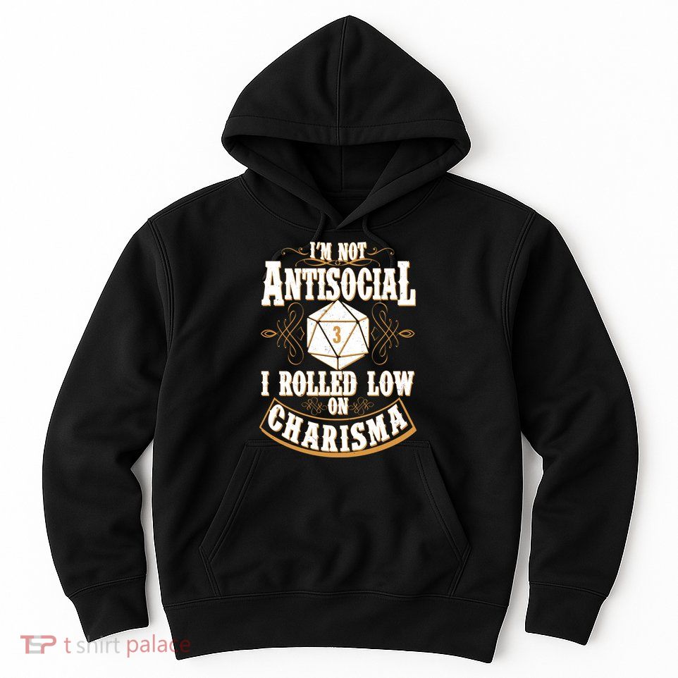 Vintage I'm Not Antisocial I Rolled Low On Charisma Hoodie