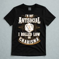 Vintage I'm Not Antisocial I Rolled Low On Charisma T-Shirt