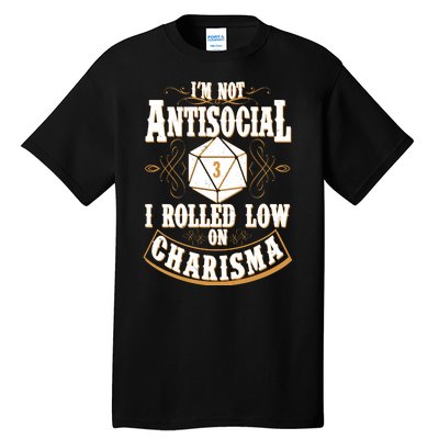 Vintage I'm Not Antisocial I Rolled Low On Charisma Tall T-Shirt