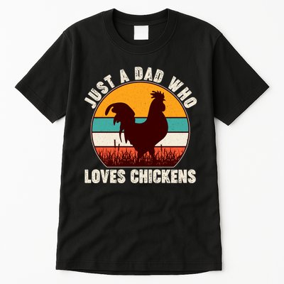 Vintage Just A Dad Who Loves Chickens Tall T-Shirt