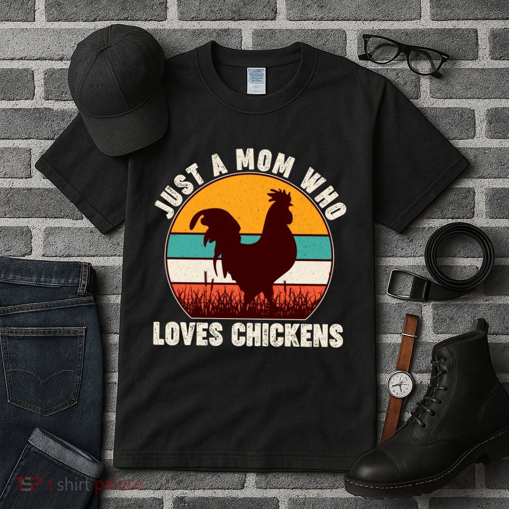 Vintage Just A Mom Who Loves Chickens Tall T-Shirt