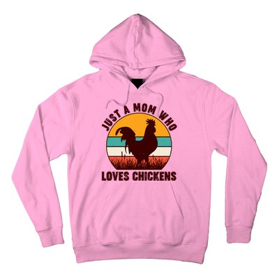 Vintage Just A Mom Who Loves Chickens Hoodie