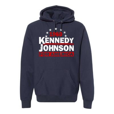 Vintage Kennedy Johnson 1960 For America Premium Hoodie