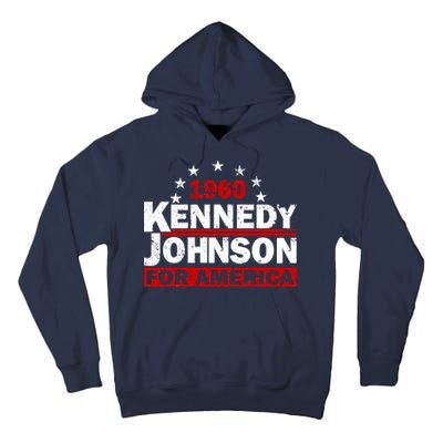 Vintage Kennedy Johnson 1960 For America Tall Hoodie