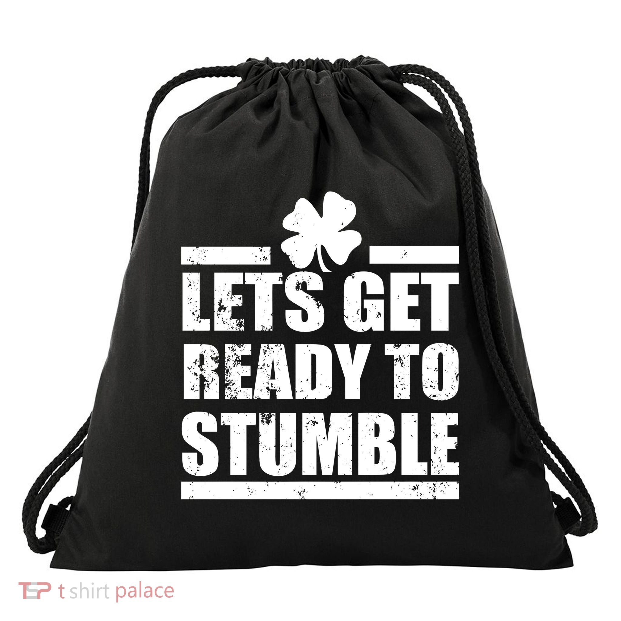 Vintage Let's Get Ready To Stumble Irish Drawstring Bag